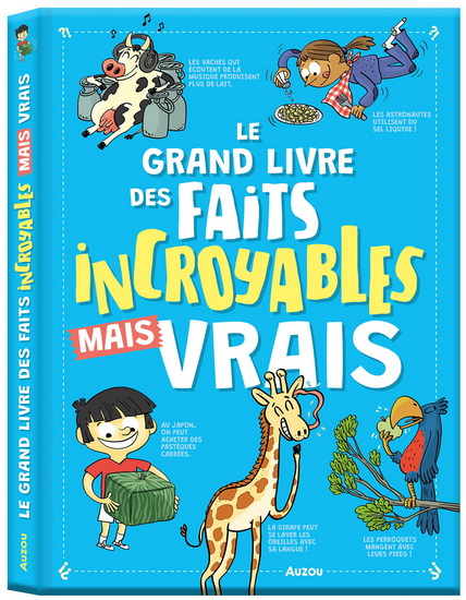 Le Grand livre des faits incroyables mais vrais - Collectif