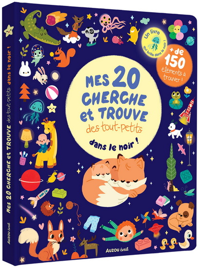 Mes 20 cherche et trouve des tout-petits : qui brillent dans le noir ! - Collectif
