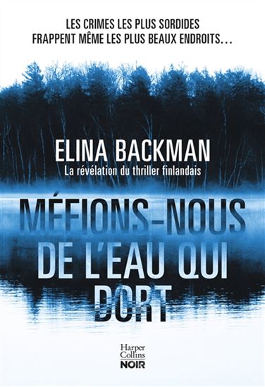 Méfions-nous de l&#39;eau qui dort - ELINA BACKMAN