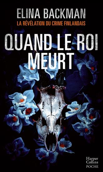 Quand le roi meurt - ELINA BACKMAN