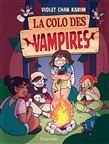 La Colo des vampires - VIOLET CHAN KARIM