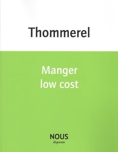 Manger low cost : les meilleures recettes en temps de crise - YOANN THOMMEREL