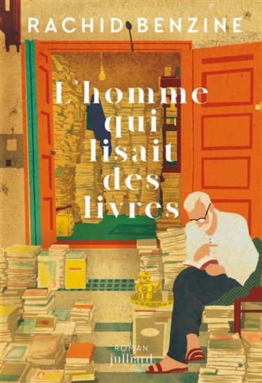L&#39;Homme qui lisait des livres - RACHID BENZINE