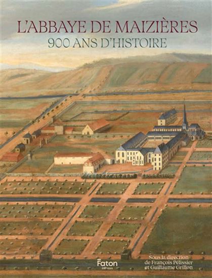 Abbaye de Maizières : 900 ans d&#39;histoire - COLLECTIF