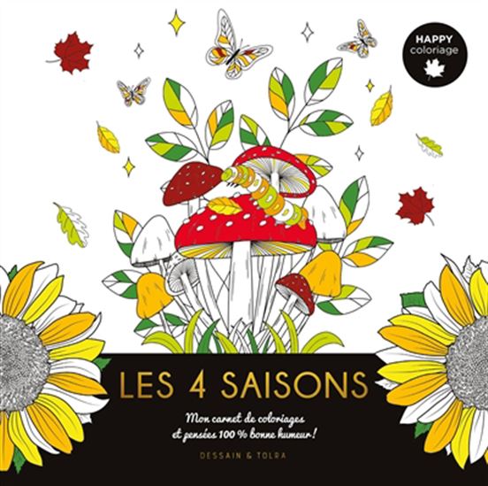 Les 4 saisons : mon carnet de coloriages et pensées 100 % bonne humleur ! - COLLECTIF