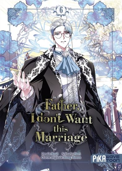Father, I don&#39;t want this marriage #06 - YURI - HEESU HONG - ROAL