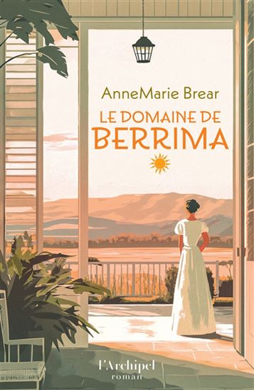 Le Domaine de Berrima - ANNEMARIE BREAR