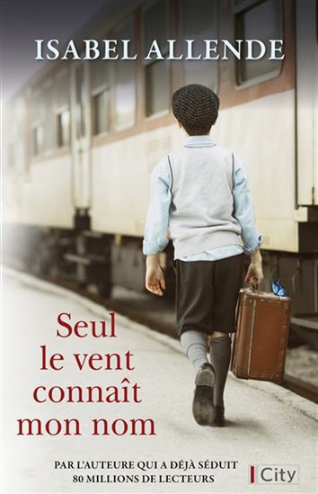 Seul le vent connaît mon nom - ISABEL ALLENDE