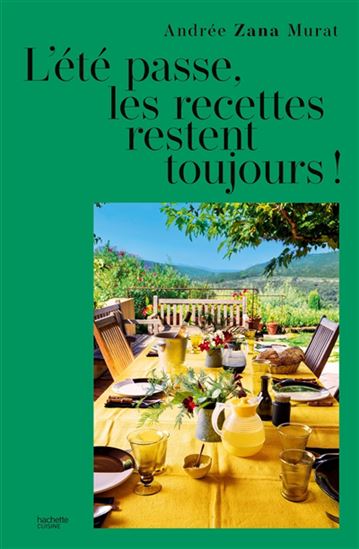 L&#39;Été passe, les recettes restent toujours ! - ANDRÉE ZANA MURAT