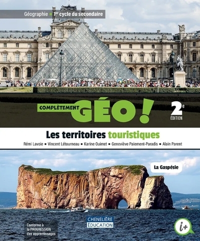 Les Territoires touristiques : 1re secondaire : Complètement GÉO ! 2e éd. - COLLECTIF