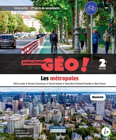 Les Métropoles : 1re secondaire : Complètement GÉO ! 2e éd. - COLLECTIF