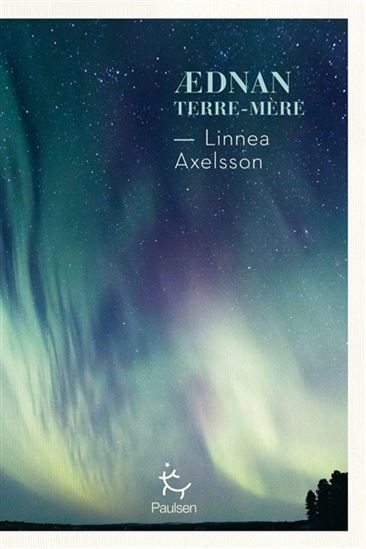 Aednan : terre-mère - LINNÉA AXELSSON