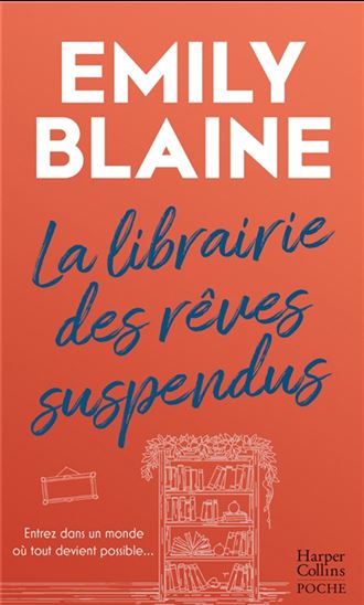 La Librairie des rêves suspendus N. éd. - EMILY BLAINE