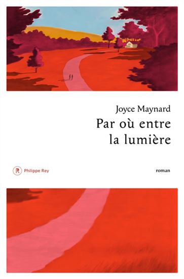 Par où entre la lumière - JOYCE MAYNARD