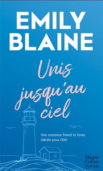 Unis jusqu&#39;au ciel - EMILY BLAINE