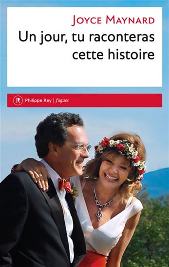 Un jour, tu raconteras cette histoire N. éd. - JOYCE MAYNARD