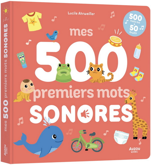 Mes 500 premiers mots sonores - LUCILE AHRWEILLER