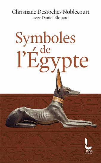 Symboles de l&#39;Egypte - CHRISTIANE DESROCHES-NOBLECOURT