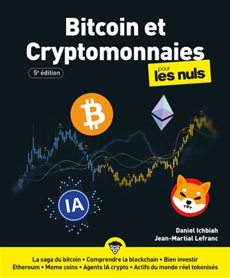 Bitcoin et cryptomonnaies pour les nuls 5e éd. - DANIEL ICHBIAH - JEAN-MARTIAL LEFRANC