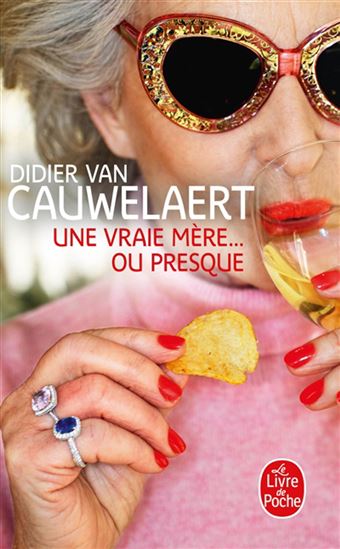 Une vraie mère... ou presque - DIDIER VAN CAUWELAERT