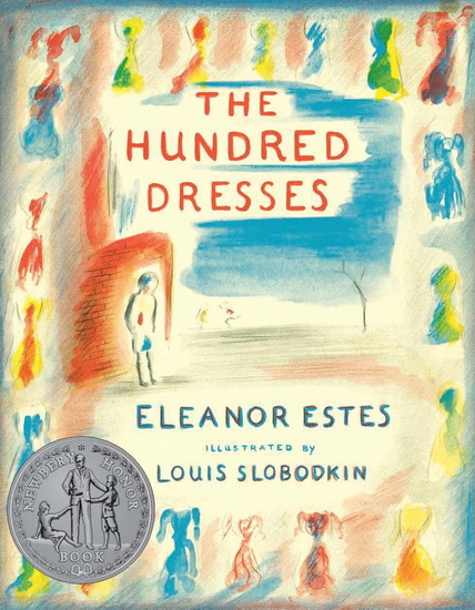 The Hundred Dresses - ELEANOR ESTES - LOUIS SLOBODKIN
