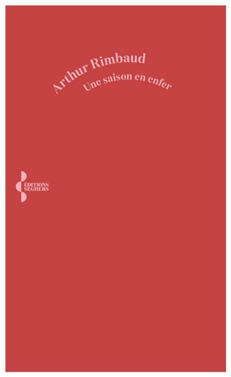 Une saison en enfer - ARTHUR RIMBAUD