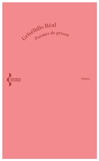 Poèmes de prison - GRISÉLIDIS RÉAL