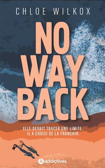 No way back - CHLOÉ WILKOX