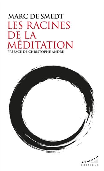 Les Racines de la méditation - MARC DE SMEDT