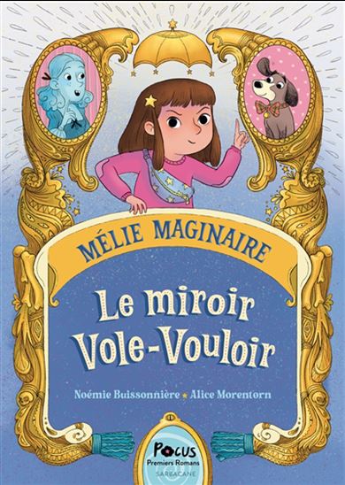 Le Miroir vole-vouloir #01 - NOÉMIE BUISSONNIÈRE - ALICE MORENTORN