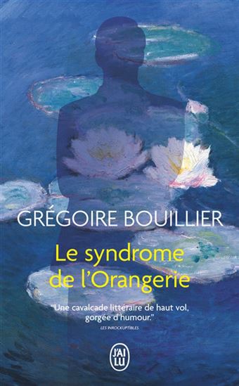 Le Syndrome de l&#39;Orangerie - GRÉGOIRE BOUILLIER