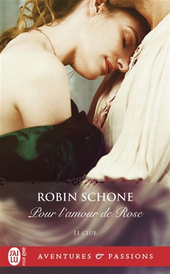 Le Club T.02 Pour l&#39;amour de Rose N. éd. - ROBIN SCHONE