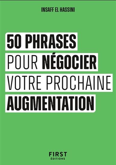 Le Petit livre - 50 phrases pour négocier votre prochaine augmentation - INSAFF EL HASSINI