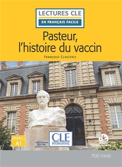 Pasteur, l&#39;histoire du vaccin - FRANÇOISE CLAUSTRES