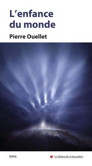 L&#39;Enfance du monde - PIERRE OUELLET