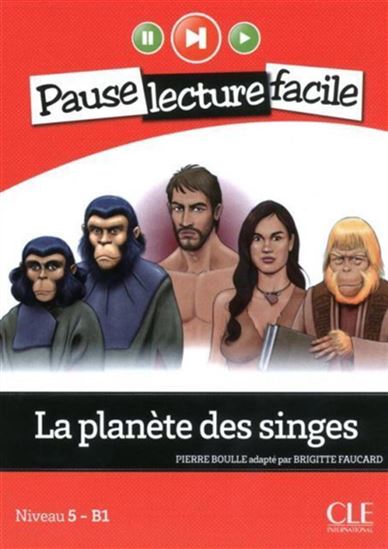 La Planète des singes : niveau 5-B1 - BRIGITTE FAUCARD-MARTINEZ