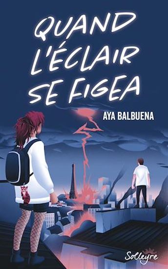 Quand l&#39;éclair se figea - AYA BALBUENA