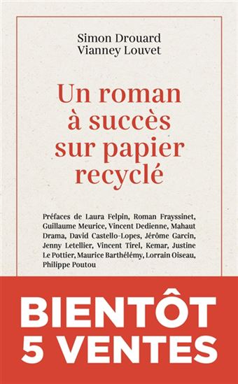Un roman à succès sur papier recyclé - SIMON DROUARD - VIANNEY LOUVET