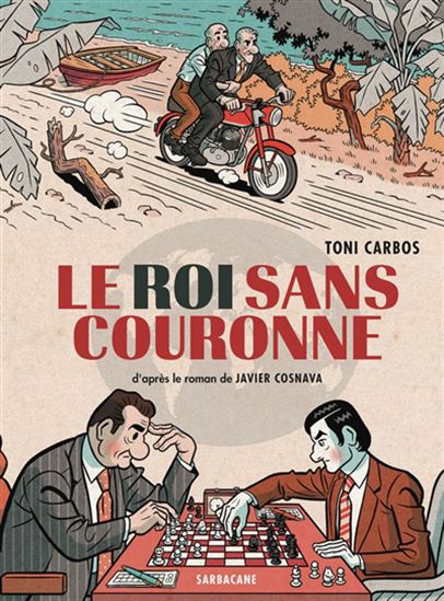 Le Roi sans couronne - JAVIER COSNAVA - TONI CARBOS