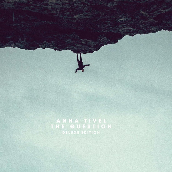 Question, The (Deluxe) - ANNA TIVEL