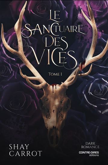 Le Sanctuaire des vices #01 - SHAY CARROT