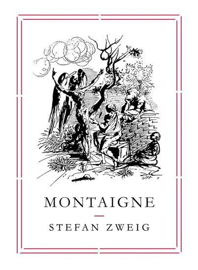 Montaigne - STEFAN ZWEIG