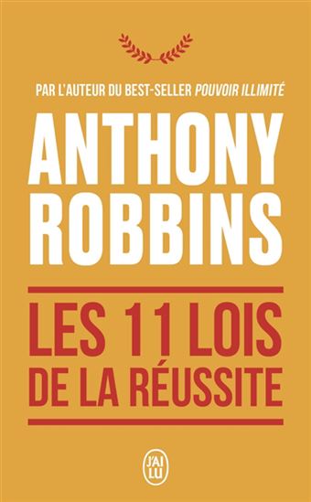 Les Onze lois de la réussite N. éd. - ANTHONY ROBBINS