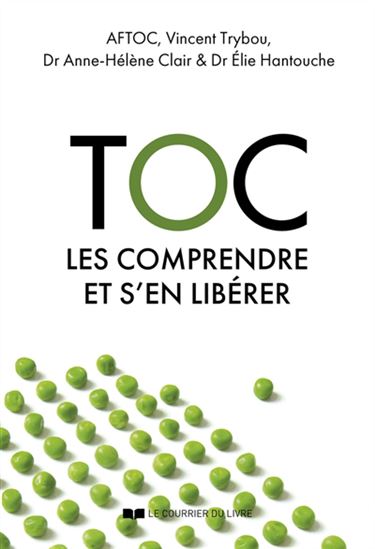 TOC : vivre avec et s&#39;en libérer 4e éd. - ELIE HANTOUCHE - VINCENT TRYBOU