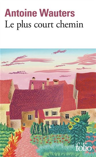 Le Plus court chemin - ANTOINE WAUTERS