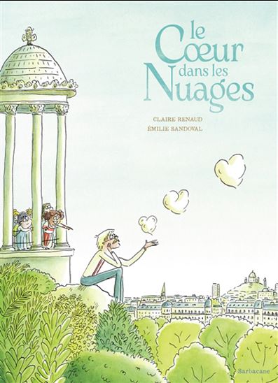 Le Coeur dans les nuages - CLAIRE RENAUD - EMILIE SANDOVAL