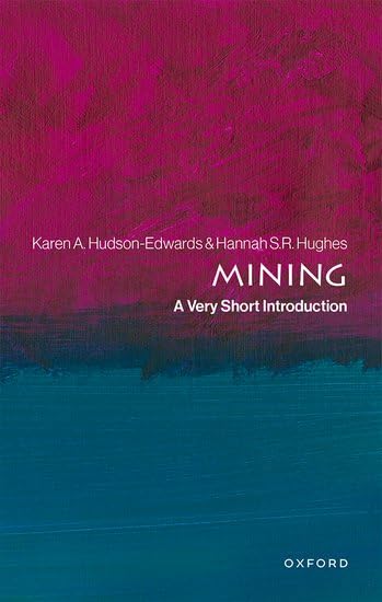Mining: A Very Short Introduction - KAREN A HUDSON-EDWARDS