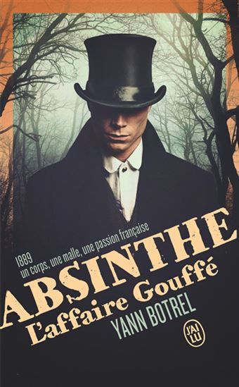 Absinthe : l&#39;affaire Gouffé - YANN BOTREL