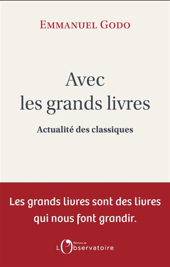 Avec les grands livres : actualités des classiques - EMMANUEL GODO