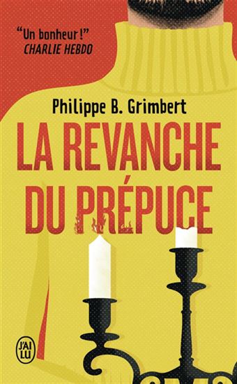 La Revanche du prépuce - PHILIPPE B. GRIMBERT